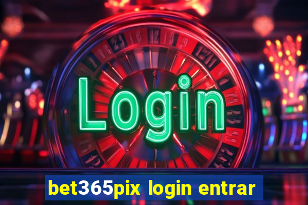 bet365pix login entrar